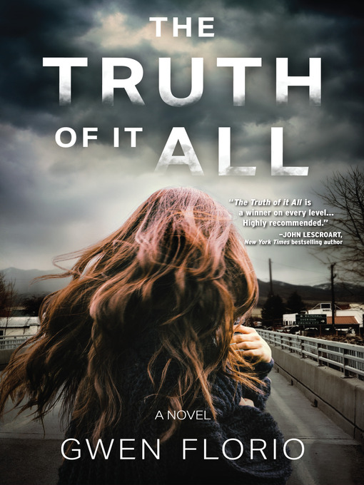 Title details for The Truth of it All by Gwen Florio - Wait list